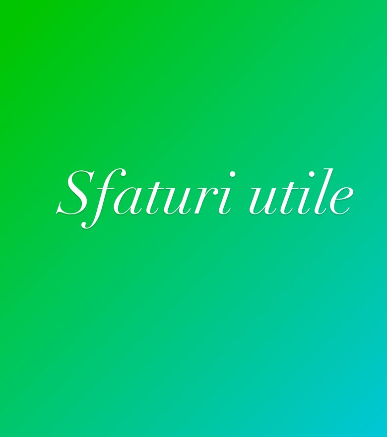 sfaturi utile (2)